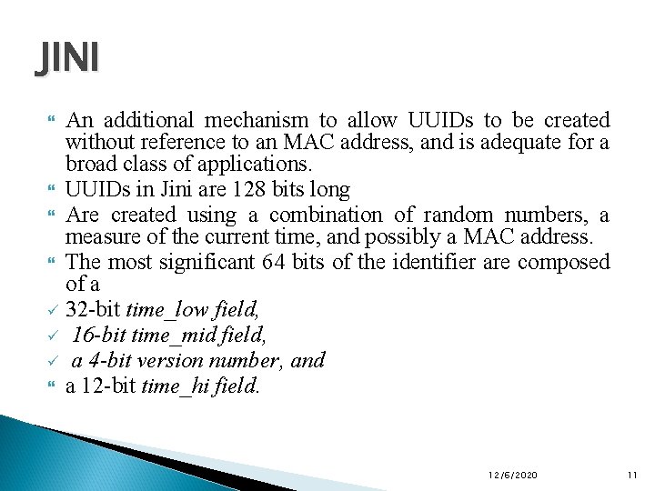 JINI An additional mechanism to allow UUIDs to be created without reference to an