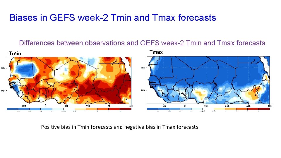 Biases in GEFS week-2 Tmin and Tmax forecasts Differences between observations and GEFS week-2