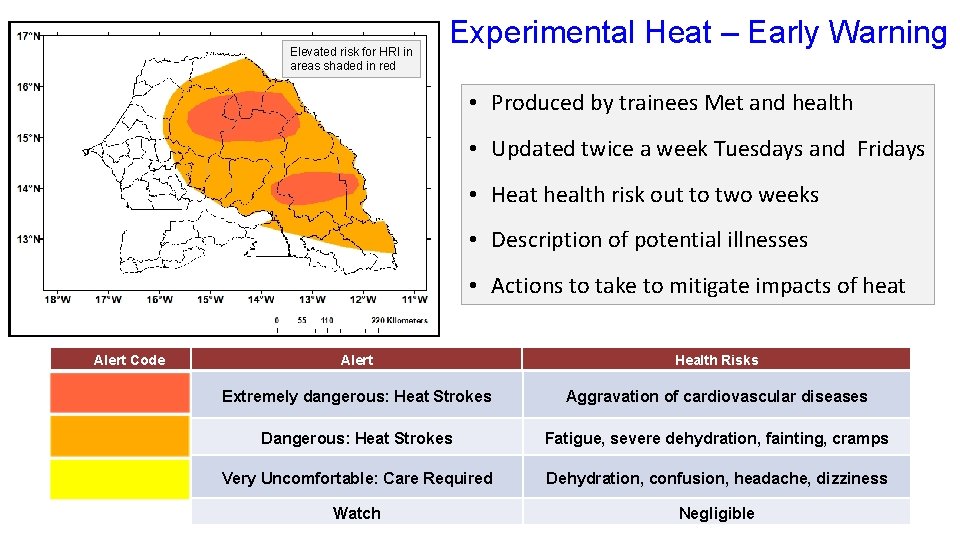 Elevated risk for HRI in areas shaded in red Experimental Heat – Early Warning