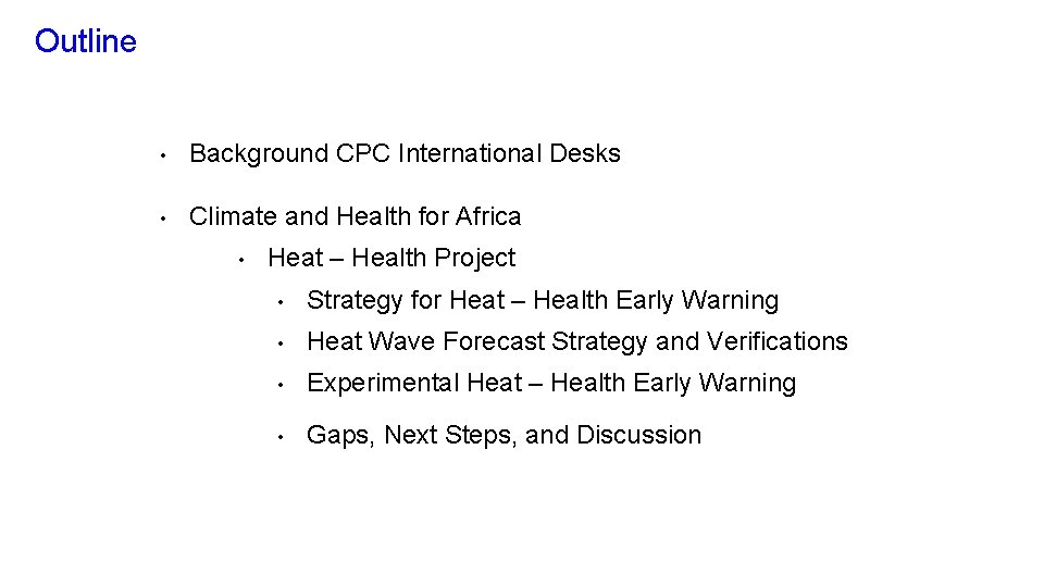 Outline • Background CPC International Desks • Climate and Health for Africa • Heat