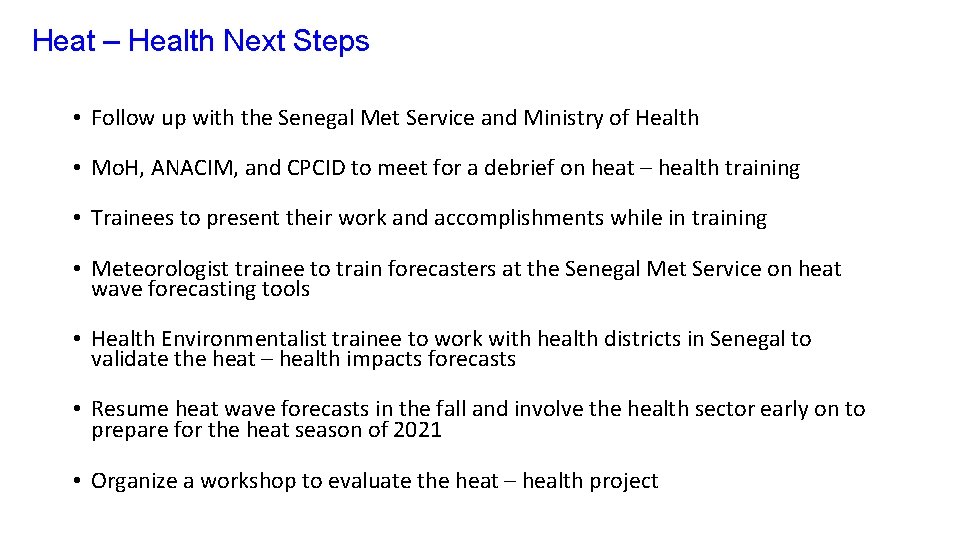 Heat – Health Next Steps • Follow up with the Senegal Met Service and