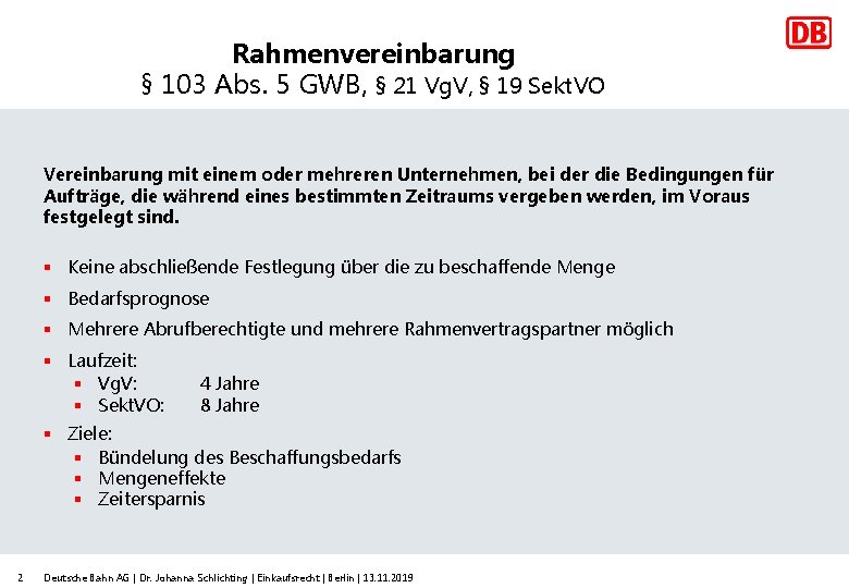 Rahmenvereinbarung § 103 Abs. 5 GWB, § 21 Vg. V, § 19 Sekt. VO