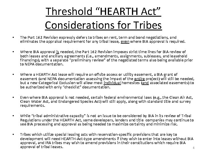 Threshold “HEARTH Act” Considerations for Tribes • The Part 162 Revision expressly defers to