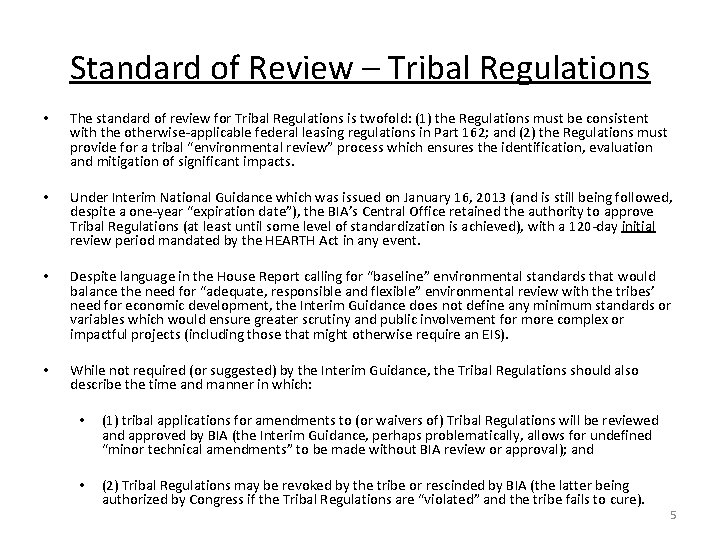Standard of Review – Tribal Regulations • • The standard of review for Tribal