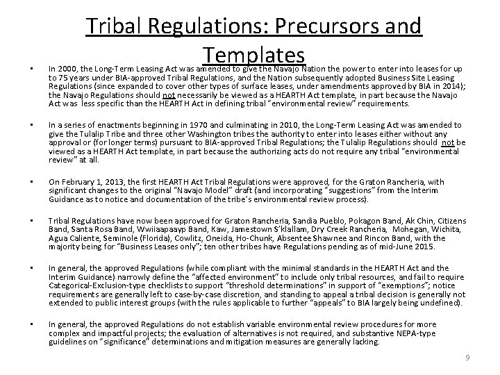 Tribal Regulations: Precursors and Templates • In 2000, the Long-Term Leasing Act was amended