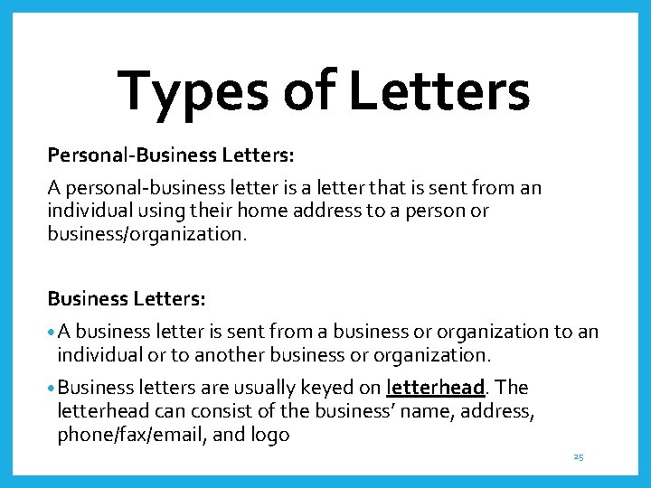 Types of Letters Personal-Business Letters: A personal-business letter is a letter that is sent