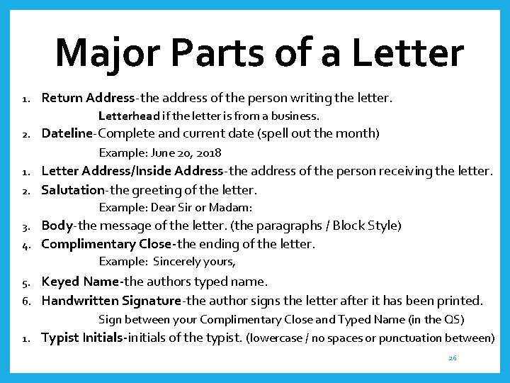 Major Parts of a Letter 1. Return Address-the address of the person writing the