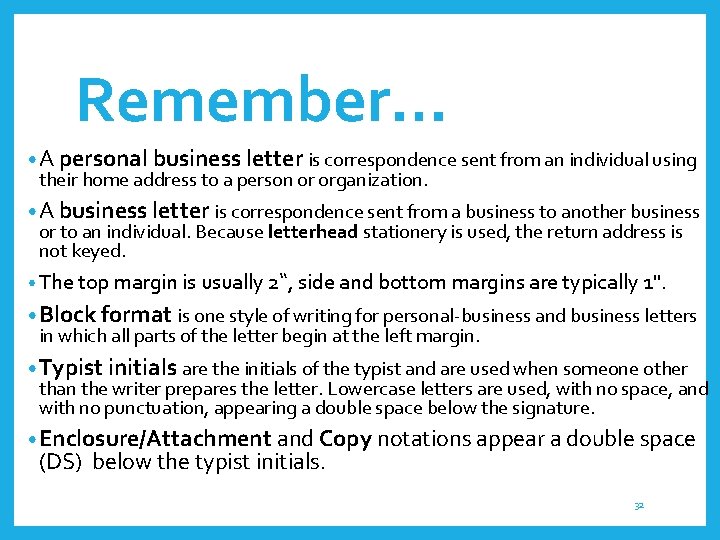 Remember… • A personal business letter is correspondence sent from an individual using their