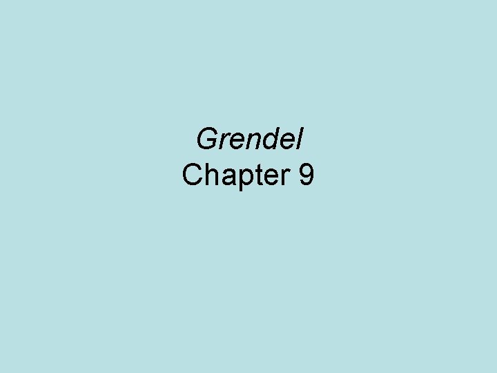 Grendel Chapter 9 