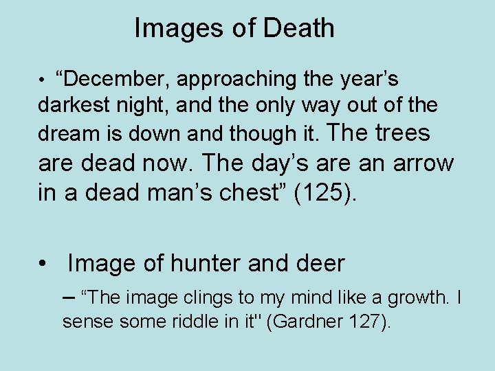 Images of Death • “December, approaching the year’s darkest night, and the only way