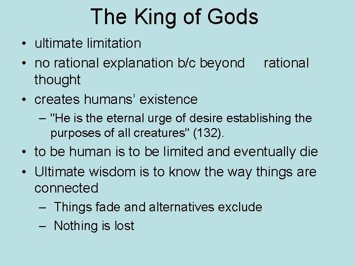 The King of Gods • ultimate limitation • no rational explanation b/c beyond thought