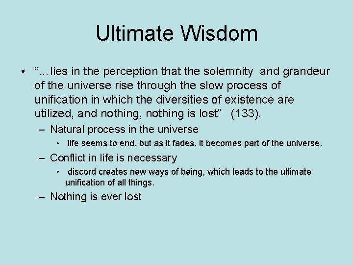 Ultimate Wisdom • “…lies in the perception that the solemnity and grandeur of the