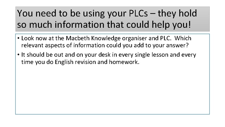 You need to be using your PLCs – they hold so much information that