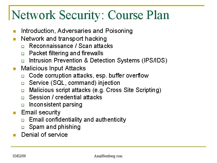 Network Security: Course Plan Introduction, Adversaries and Poisoning Network and transport hacking Reconnaissance /