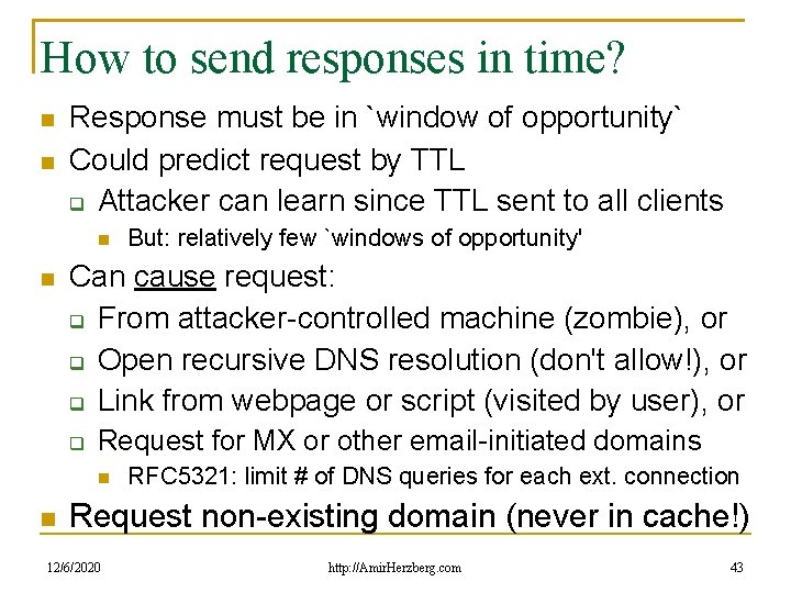How to send responses in time? Response must be in `window of opportunity` Could