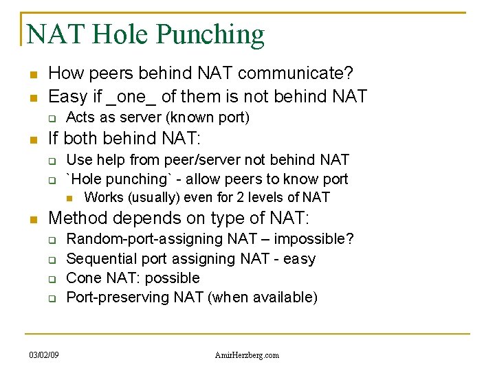 NAT Hole Punching How peers behind NAT communicate? Easy if _one_ of them is