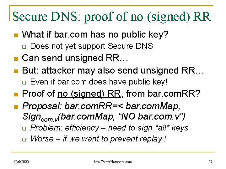 Secure DNS: proof of no (signed) RR What if bar. com has no public
