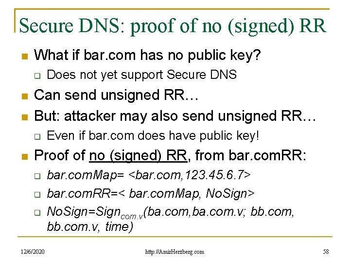 Secure DNS: proof of no (signed) RR What if bar. com has no public