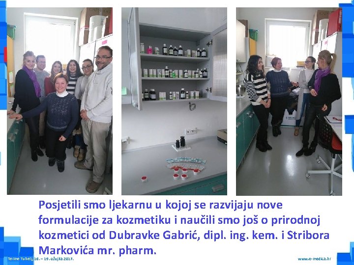 Posjetili smo ljekarnu u kojoj se razvijaju nove formulacije za kozmetiku i naučili smo