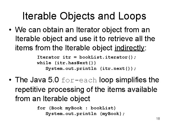 Iterable Objects and Loops • We can obtain an Iterator object from an Iterable