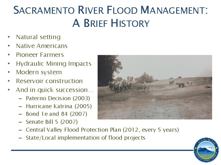 SACRAMENTO RIVER FLOOD MANAGEMENT: A BRIEF HISTORY • • Natural setting Native Americans Pioneer