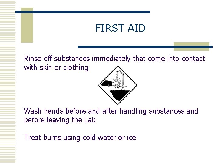 FIRST AID Rinse off substances immediately that come into contact with skin or clothing