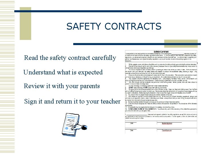 SAFETY CONTRACTS Read the safety contract carefully Understand what is expected Review it with