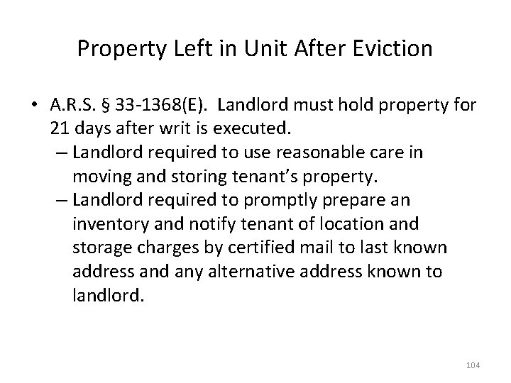 Property Left in Unit After Eviction • A. R. S. § 33 -1368(E). Landlord