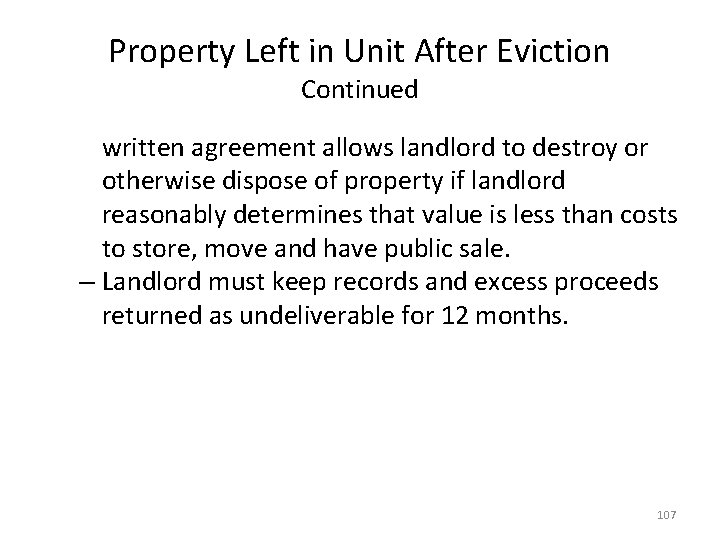 Property Left in Unit After Eviction Continued written agreement allows landlord to destroy or