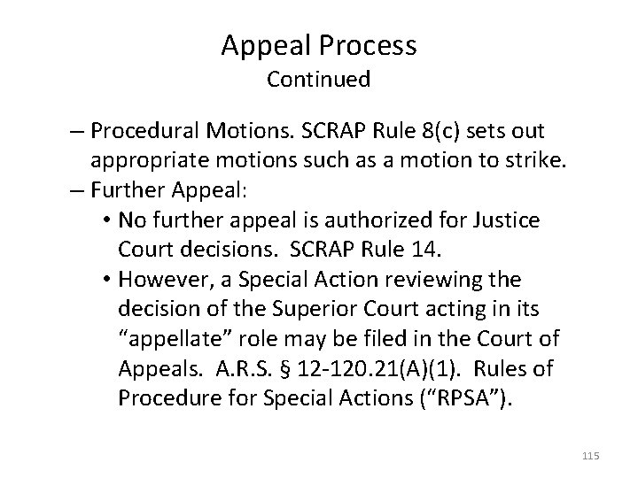 Appeal Process Continued – Procedural Motions. SCRAP Rule 8(c) sets out appropriate motions such