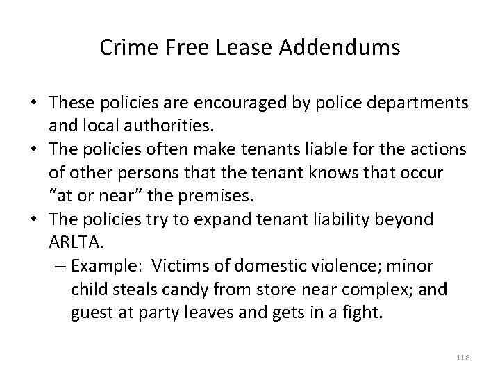 Crime Free Lease Addendums • These policies are encouraged by police departments and local