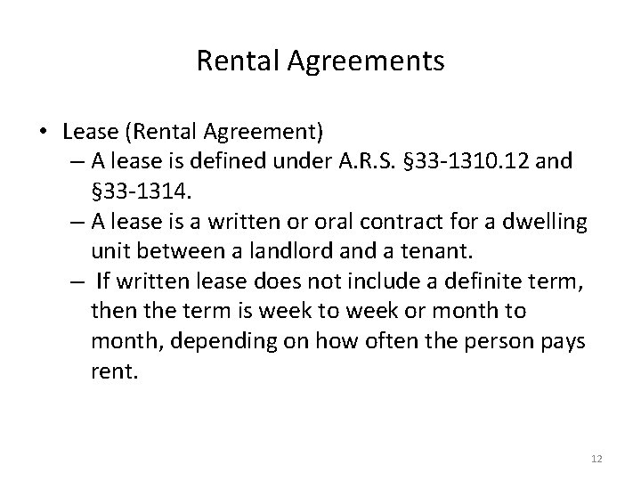 Rental Agreements • Lease (Rental Agreement) – A lease is defined under A. R.