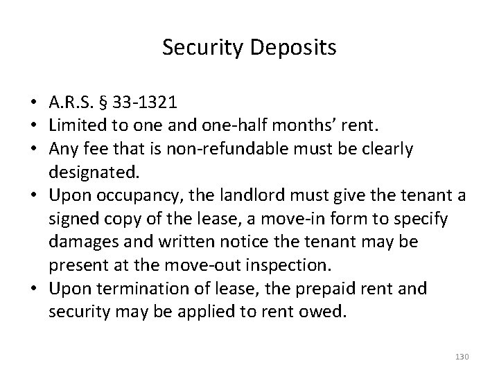 Security Deposits • A. R. S. § 33 -1321 • Limited to one and