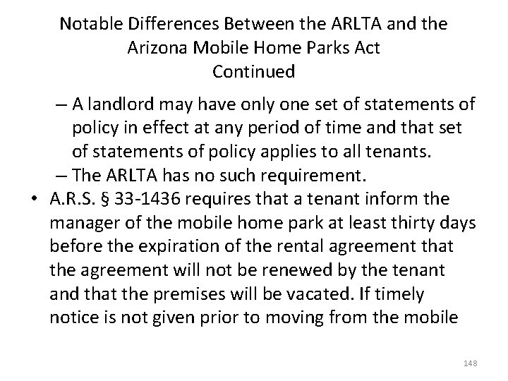 Notable Differences Between the ARLTA and the Arizona Mobile Home Parks Act Continued –