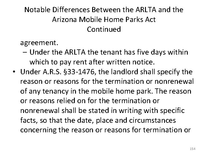 Notable Differences Between the ARLTA and the Arizona Mobile Home Parks Act Continued agreement.