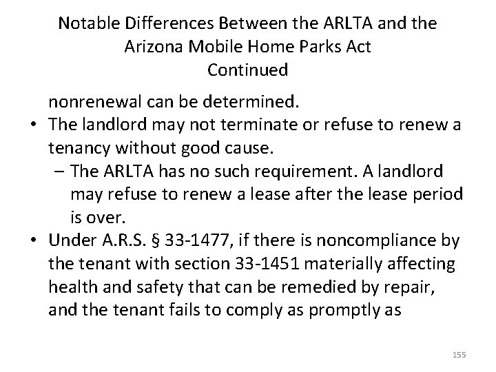 Notable Differences Between the ARLTA and the Arizona Mobile Home Parks Act Continued nonrenewal