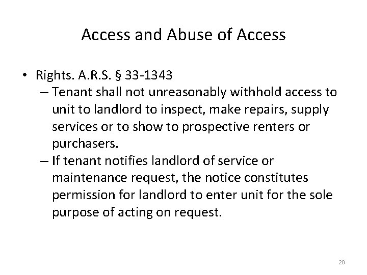 Access and Abuse of Access • Rights. A. R. S. § 33 -1343 –