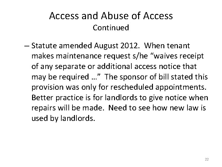 Access and Abuse of Access Continued – Statute amended August 2012. When tenant makes