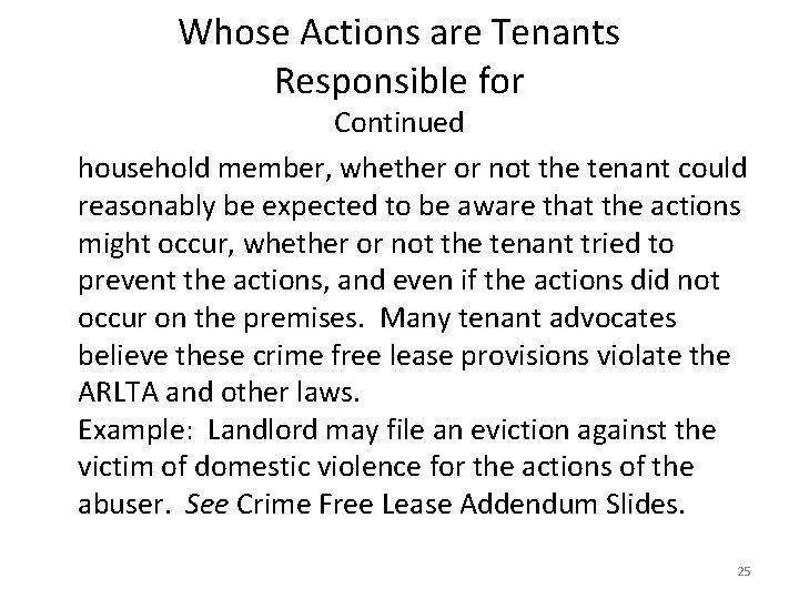 Whose Actions are Tenants Responsible for Continued household member, whether or not the tenant