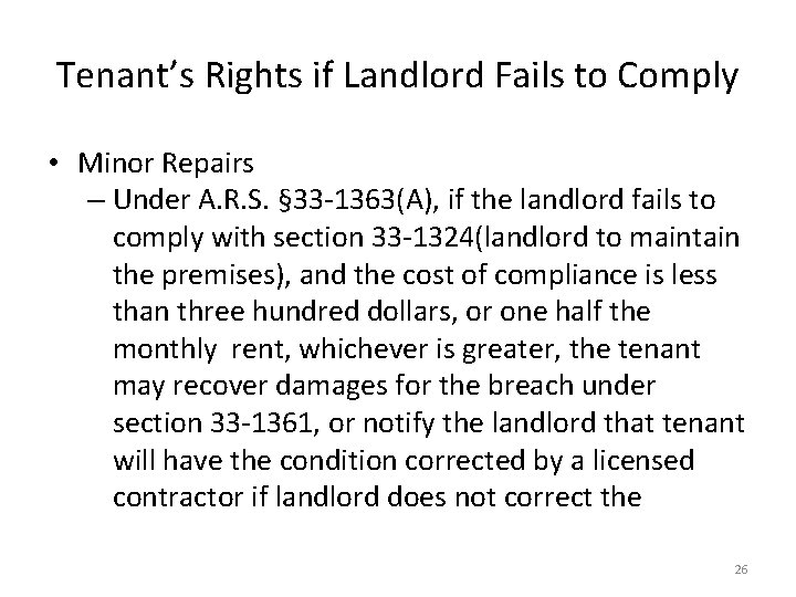 Tenant’s Rights if Landlord Fails to Comply • Minor Repairs – Under A. R.