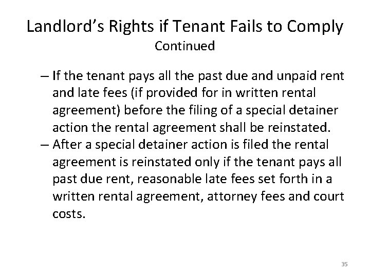 Landlord’s Rights if Tenant Fails to Comply Continued – If the tenant pays all