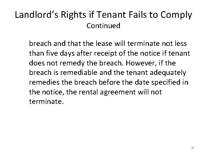 Landlord’s Rights if Tenant Fails to Comply Continued breach and that the lease will