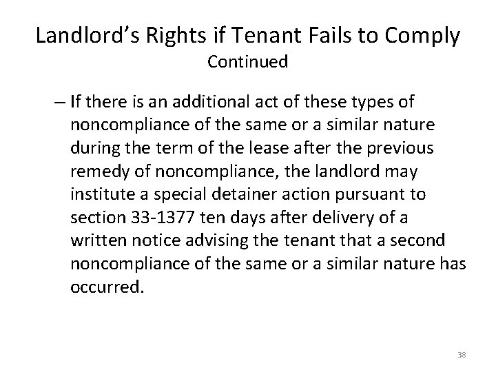 Landlord’s Rights if Tenant Fails to Comply Continued – If there is an additional