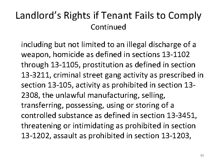 Landlord’s Rights if Tenant Fails to Comply Continued including but not limited to an