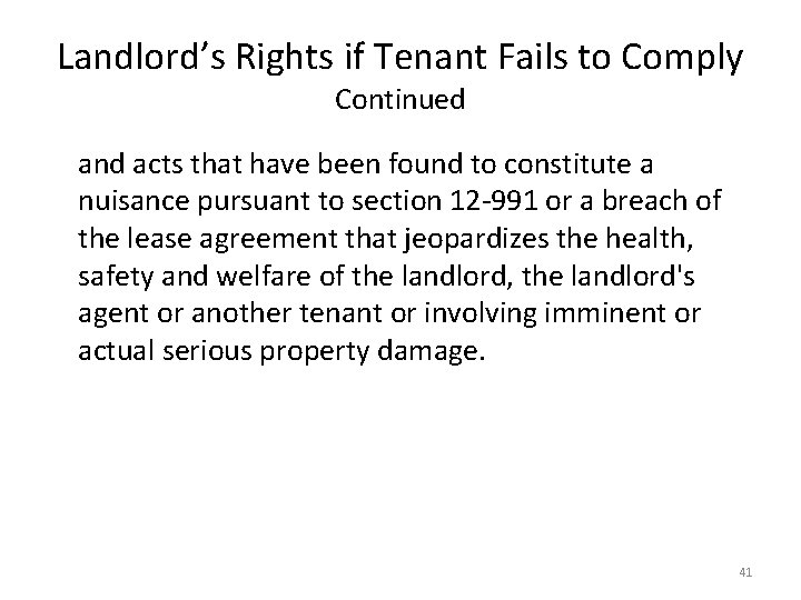 Landlord’s Rights if Tenant Fails to Comply Continued and acts that have been found