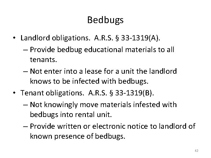 Bedbugs • Landlord obligations. A. R. S. § 33 -1319(A). – Provide bedbug educational