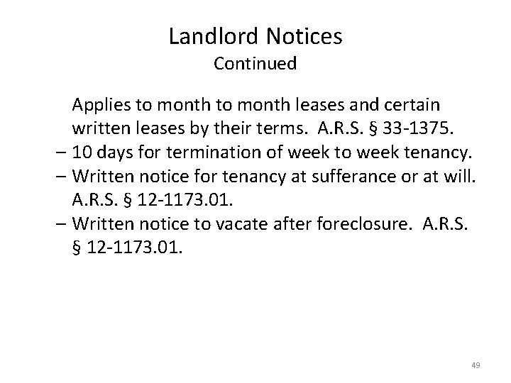 Landlord Notices Continued Applies to month leases and certain written leases by their terms.