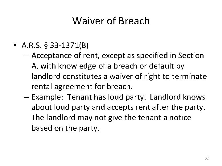 Waiver of Breach • A. R. S. § 33 -1371(B) – Acceptance of rent,