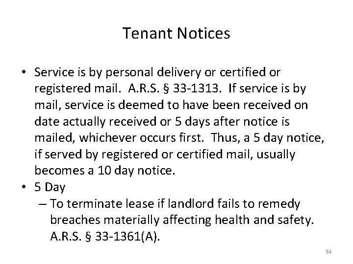 Tenant Notices • Service is by personal delivery or certified or registered mail. A.