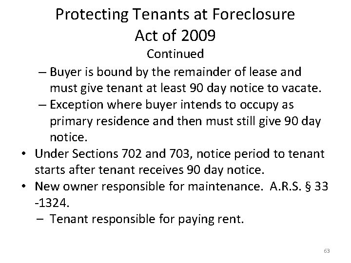 Protecting Tenants at Foreclosure Act of 2009 Continued – Buyer is bound by the